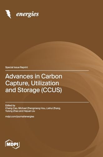 Advances in Carbon Capture, Utilization and Storage (CCUS) von MDPI AG