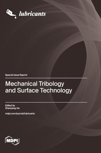 Mechanical Tribology and Surface Technology von MDPI AG