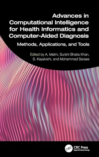 Advances in Computational Intelligence for Health Informatics and Computer-aided Diagnosis: Methods, Applications and Tools von CRC Press
