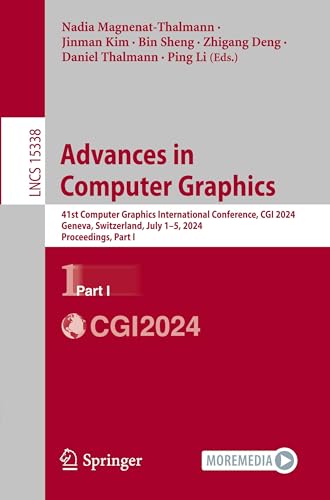 Advances in Computer Graphics: 41st Computer Graphics International Conference, CGI 2024, Geneva, Switzerland, July 1–5, 2024, Proceedings, Part I (Lecture Notes in Computer Science, Band 15338) von Springer