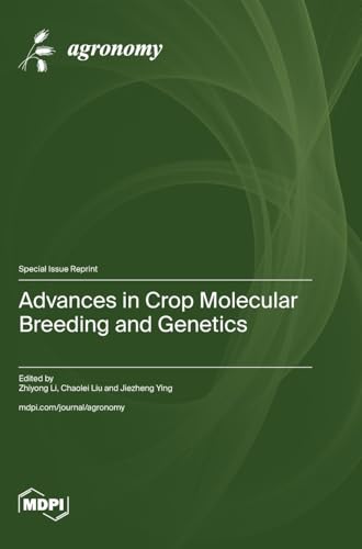 Advances in Crop Molecular Breeding and Genetics von MDPI AG