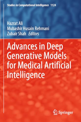 Advances in Deep Generative Models for Medical Artificial Intelligence (Studies in Computational Intelligence, 1124, Band 1124) von Springer