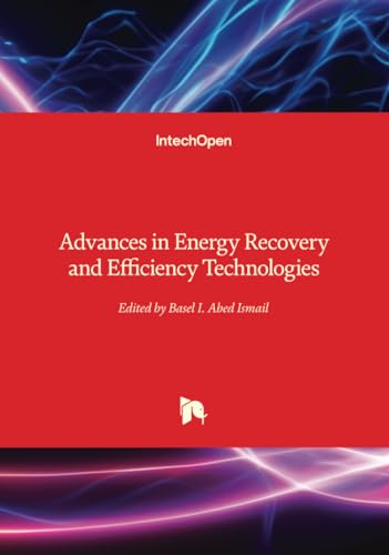 Advances in Energy Recovery and Efficiency Technologies Advances in Energy Recovery and Efficiency Technologies von IntechOpen