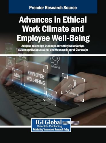 Advances in Ethical Work Climate and Employee Well-Being von IGI Global