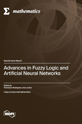 Advances in Fuzzy Logic and Artificial Neural Networks von MDPI AG