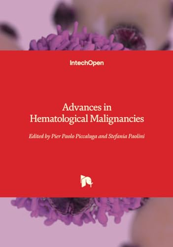 Advances in Hematological Malignancies Advances in Hematological Malignancies von IntechOpen