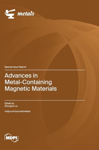 Advances in Metal-Containing Magnetic Materials von MDPI AG