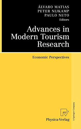 Advances in Modern Tourism Research: Economic Perspectives von Physica