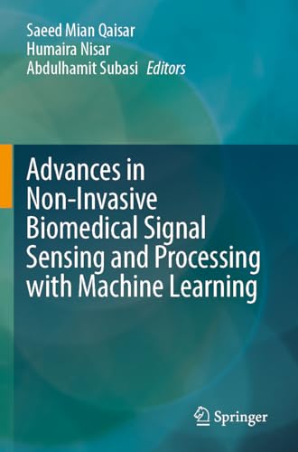 Advances in Non-Invasive Biomedical Signal Sensing and Processing with Machine Learning von Springer