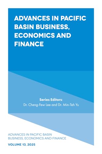 Advances in Pacific Basin Business, Economics and Finance Advances in Pacific Basin Business, Economics and Finance von Emerald Publishing Limited