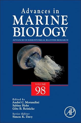 Advances in Rhizostomeaen Jellyfish Research (Volume 98) (Advances in Marine Biology, Volume 98) von Academic Press