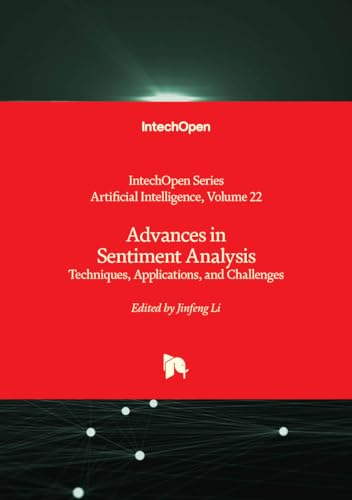 Advances in Sentiment Analysis - Techniques, Applications, and Challenges (Artificial Intelligence, Band 22) von IntechOpen