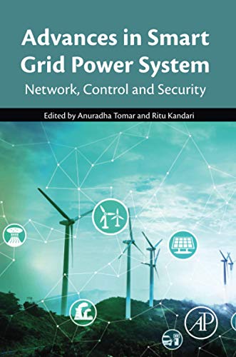 Advances in Smart Grid Power System: Network, Control and Security von Academic Press