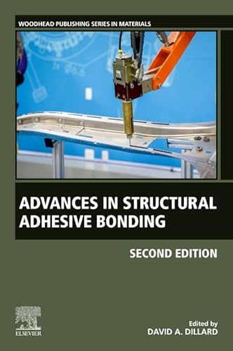 Advances in Structural Adhesive Bonding (Woodhead Publishing in Materials) von Woodhead Publishing