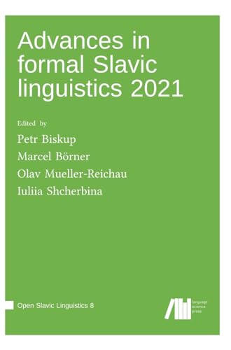 Advances in formal Slavic linguistics 2021 (Open Slavic Linguistics) von Language Science Press