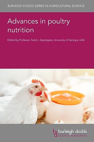 Advances in poultry nutrition (Burleigh Dodds in Agricultural Science, 159) von Burleigh Dodds Science Publishing