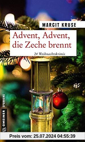 Advent, Advent, die Zeche brennt: 24 Weihnachtskrimis (Kriminalromane im GMEINER-Verlag)