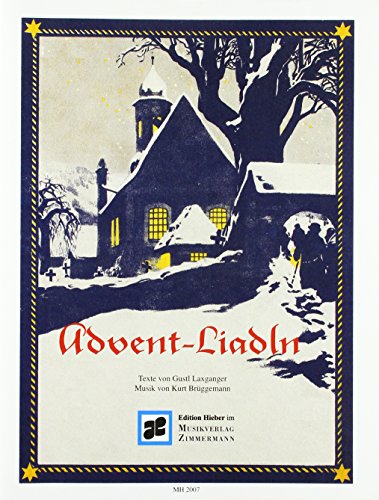 Advent-Liadln: Gesang, Klavier und andere Instrumente.