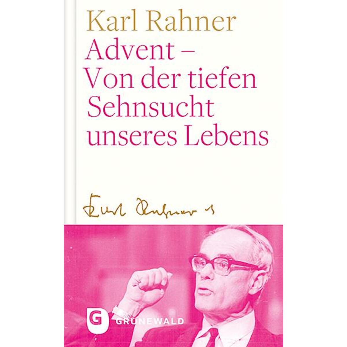 Advent - Von der tiefen Sehnsucht unseres Lebens von Matthias-Grünewald-Verlag
