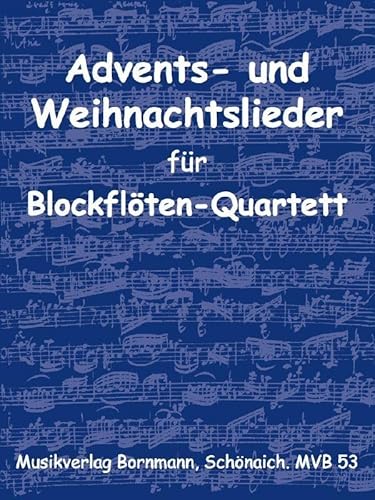 Advents- und Weihnachtslieder: für Blöckflöten-Spielkreis (SATB)