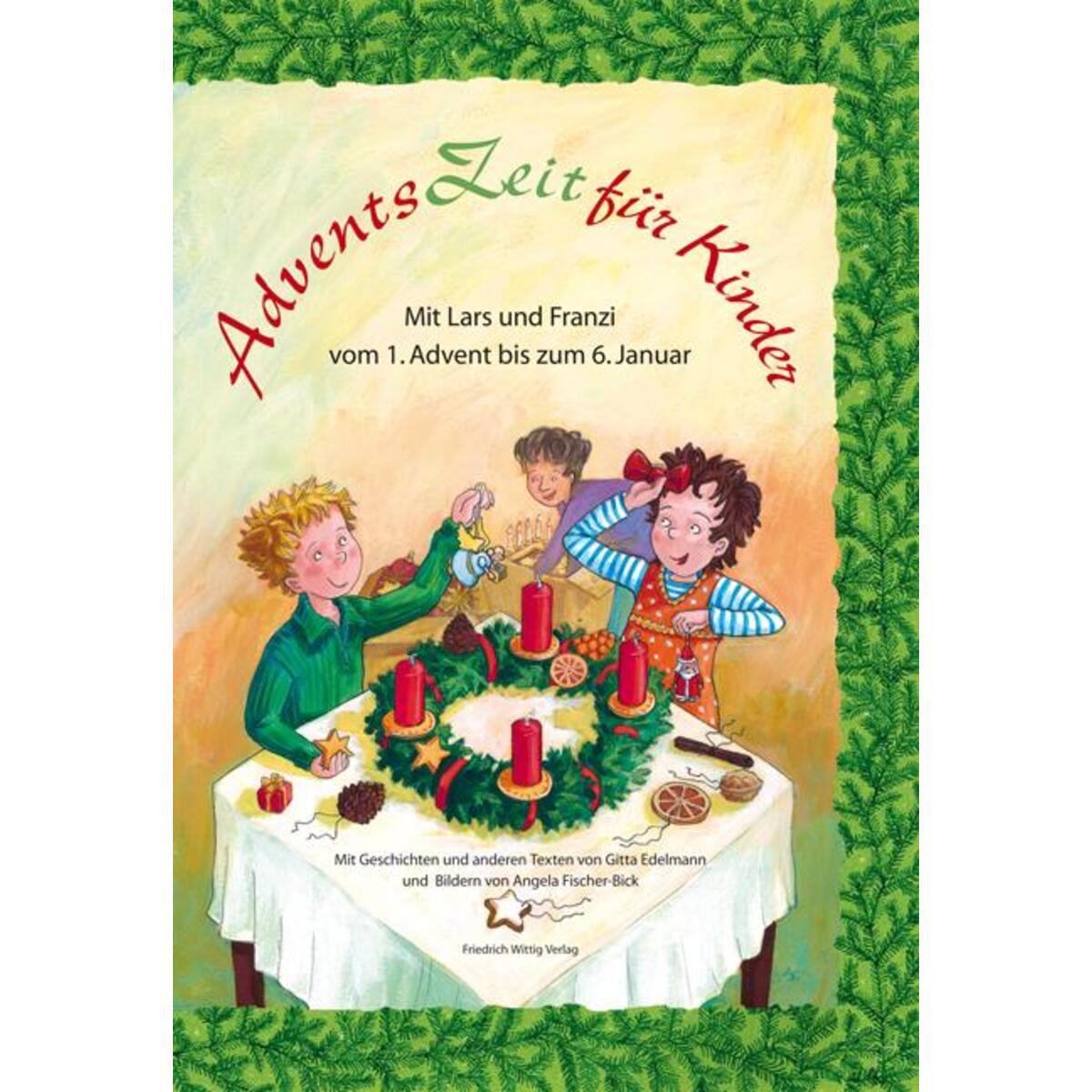 AdventsZeit für Kinder von Wittig, Friedrich Verlag