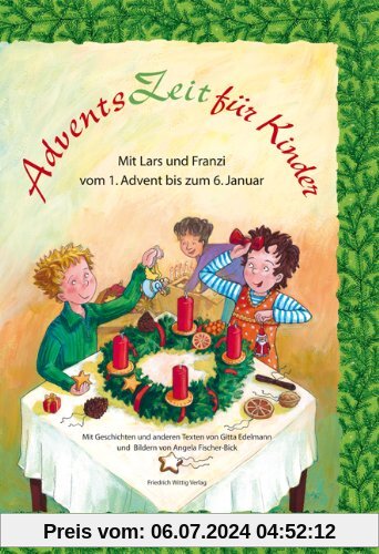AdventsZeit für Kinder: Mit Lars und Franzi vom 1. Advent bis zum 6. Januar