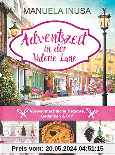 Adventszeit in der Valerie Lane: Vorweihnachtliche Rezepte, Gedanken und DIY