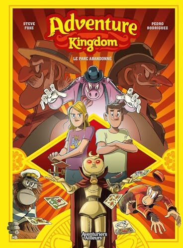 Adventure Kingdom - tome 01: Le parc abandonné von AVENTURIERS AIL