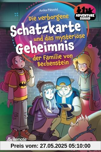 Adventure Squad: Die verborgene Schatzkarte und das mysteriöse Geheimnis der Familie von Bechenstein: Eine spannende Geschichte über Freundschaft und ... Selberlesen für Jungen & Mädchen ab 8 Jahren Adventure Squad: Die verborgene Schatzkarte und das mysteriöse Geheimnis der Familie von Bechenstein: Eine spannende Geschichte über Freundschaft und ... Selberlesen für Jungen & Mädchen ab 8 Jahren