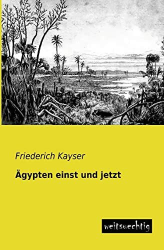 Aegypten einst und jetzt