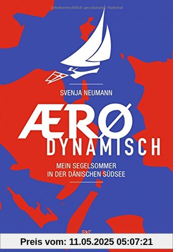 Aerodynamisch: Mein Segelsommer in der dänischen Südsee