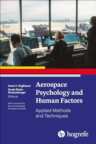 Aerospace Psychology and Human Factors: Applied Methods and Techniques von HOGREFE (VORM. VERLAG HANS HUBER )