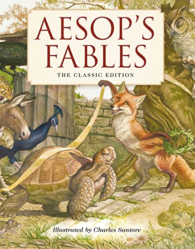 Aesop's Fables Hardcover: The Classic Edition by acclaimed illustrator, Charles Santore (Bedtime Stories With Moral Lessons) (Charles Santore Children's Classics) von Applesauce Press