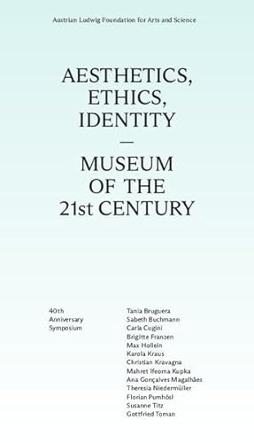 Aesthetics, Ethics, Identity–Museum of the 21st Century: 40th Anniversary Symposium