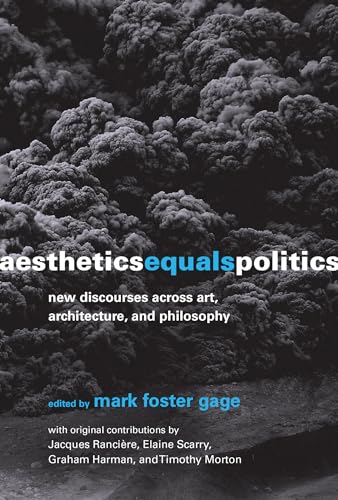 Aesthetics Equals Politics: New Discourses across Art, Architecture, and Philosophy von MIT Press