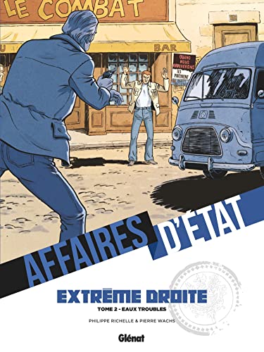 Affaires d'Etat - Extrême Droite - Tome 02: Eaux troubles von GLENAT