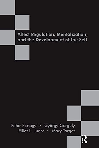 Affect Regulation, Mentalization and the Development of the Self von Routledge