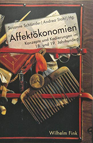 Affektökonomien: Konzepte und Kodierungen im 18. und 19. Jahrhundert von Brill Fink