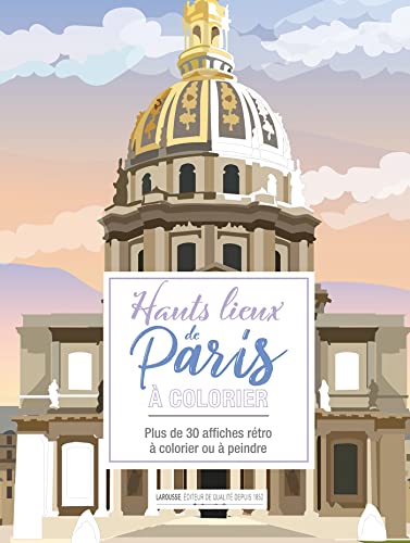Affiches à colorier Hauts-lieux de Paris: Plus de 30 affiches rétro à colorier ou à peindre
