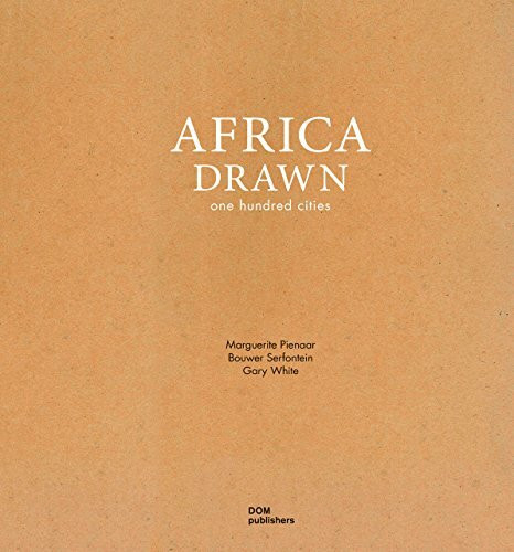 Africa Drawn: One Hundred Cities Africa Drawn: One Hundred Cities