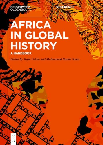 Africa in Global History: A Handbook (De Gruyter Reference) von De Gruyter Oldenbourg
