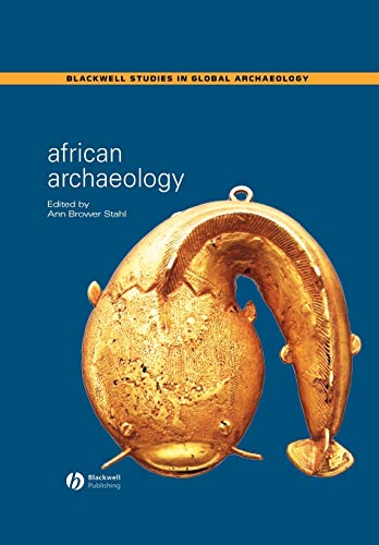 African Archaeology: A Critical Introduction (Wiley Blackwell Studies in Global Archaeology) von Wiley-Blackwell
