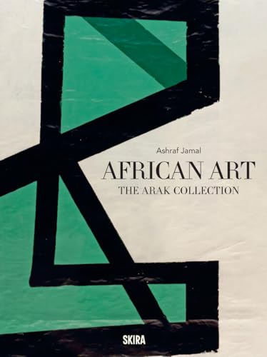 African Art: The Arak Collection (Arte contemporanea) von Skira
