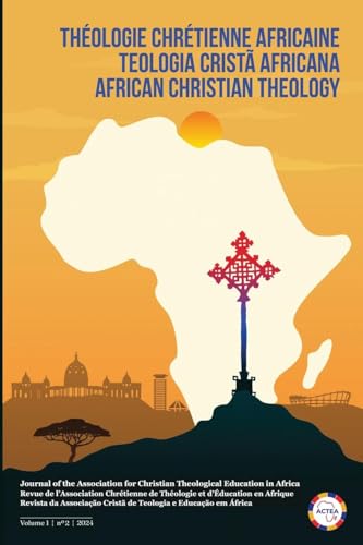 African Christian Theology, Volume 1, Number 2, September 2024 African Christian Theology, Volume 1, Number 2, September 2024 von Pickwick Publications