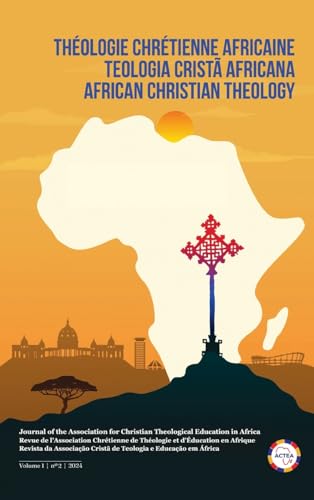 African Christian Theology, Volume 1, Number 2, September 2024 von Pickwick Publications