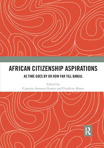 African Citizenship Aspirations: As Time Goes by or How Far Till Banjul von Routledge