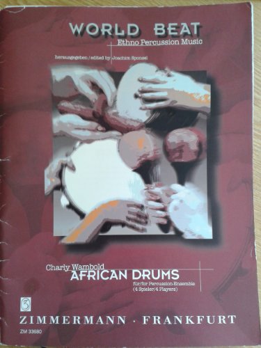 African Drums: Percussion-Ensemble (4 Spieler). Partitur und Stimmen. (WORLD BEAT)