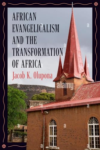 African Evangelicalism and the Transformation of Africa von Georgetown University Press