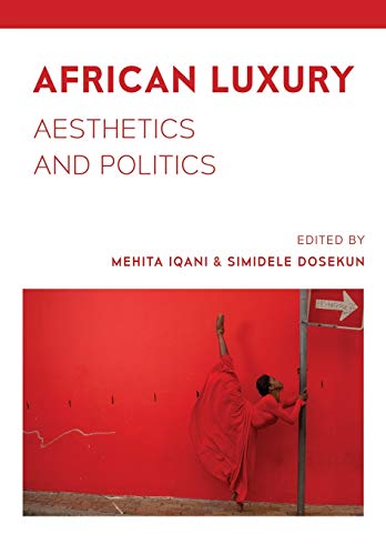 African Luxury: Aesthetics and Politics