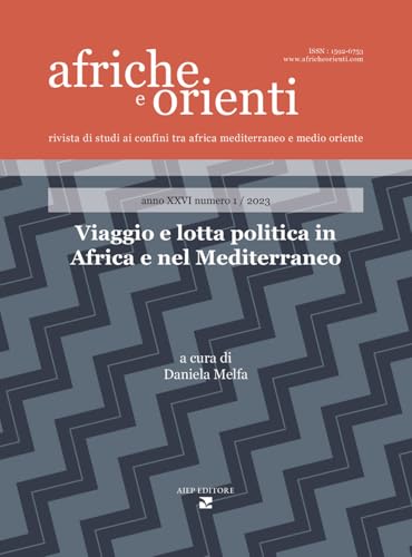 Afriche e Orienti. Viaggio e lotta politica in Africa e nel Mediterraneo (2023) (Vol. 1) von Aiep Editore